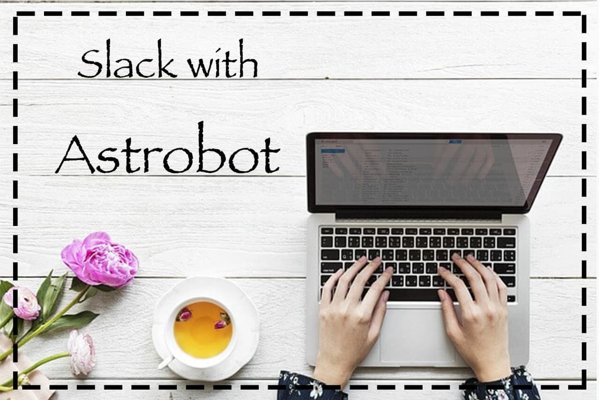 メールの送受信がSlack内でできる「Astrobot」の使い方